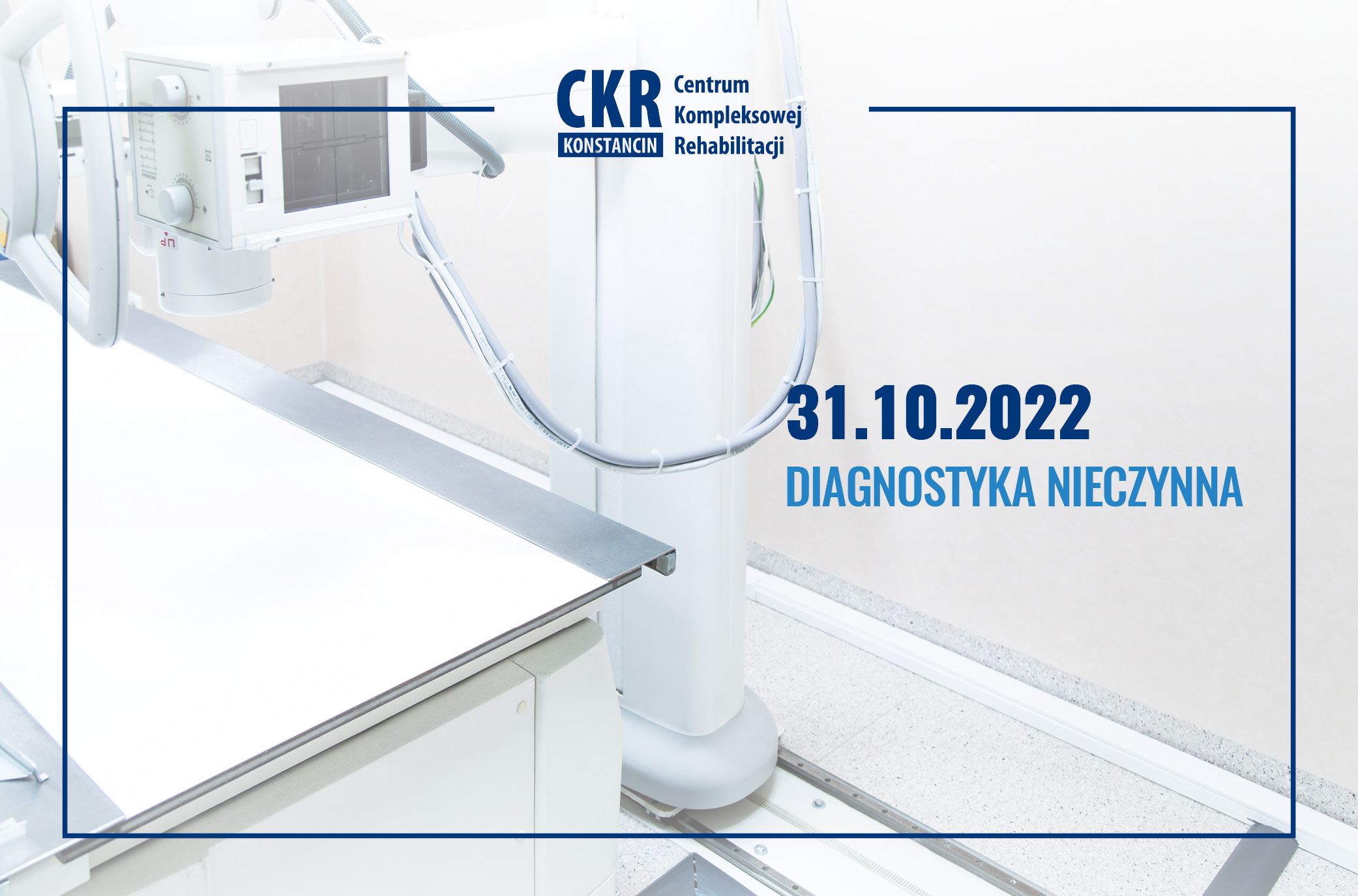 CKR - Rehabilitacja - 31.10.2022 – Diagnostyka nieczynna
