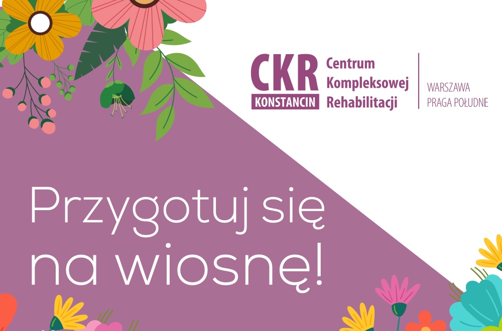 CKR - Rehabilitacja - Przygotuj się na wiosnę